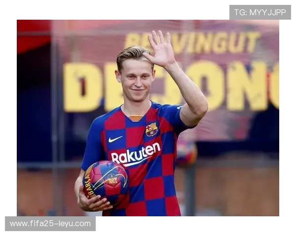 德容巴萨未来成谜:续约去留再生变局 德容巴萨未来成谜:续约去留再生变局